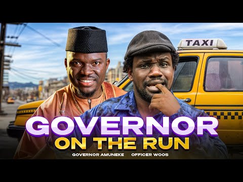 GOVERNOR ON THE RUN- Governor Amuneke | Officer Woos | Alhaji Danjuma