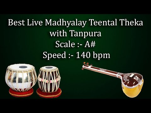Best Live Teental Theka with Tanpura | A# scale | काळी ५ | 140 bpm | Kali 5