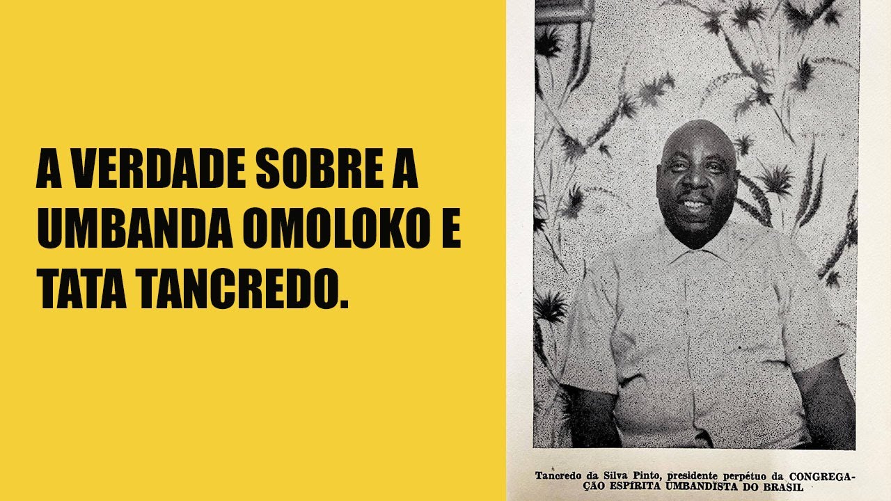 A verdade sobre a Umbanda Omoloko e Tata Tancredo.