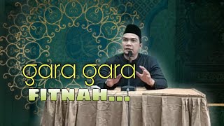Download lagu Gara-gara fitnah... - Ustadz Nazriel Abdul Muluk mp3 Download lagu Gara-gara fitnah... - Ustadz Nazriel Abdul Muluk mp3