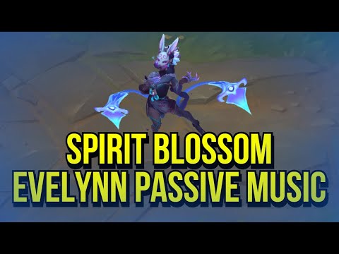 Spirit Blossom Evelynn Passive Music