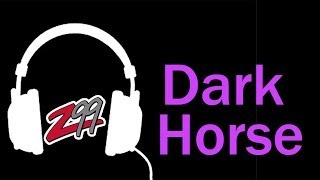 Download lagu Z99 loving DARK HORSE mp3 Download lagu Z99 loving DARK HORSE mp3