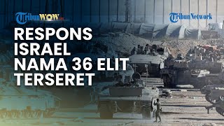 Sanksi Serang Gaza! Respons Israel usai Nama 36 Pejabat Elit Terseret di Surat Perintah Penangkapan
