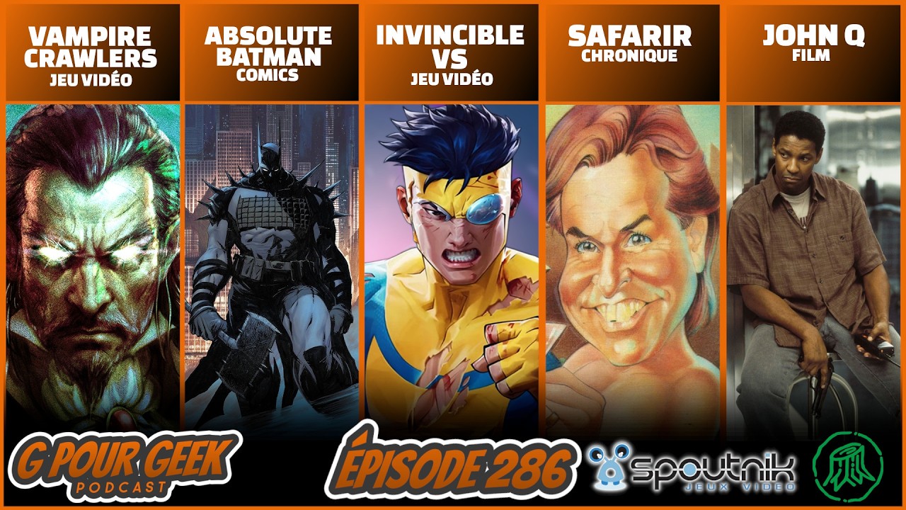 G Pour Geek Épisode 286 - Vampire Crawlers, Invincible VS, Batman et plus!