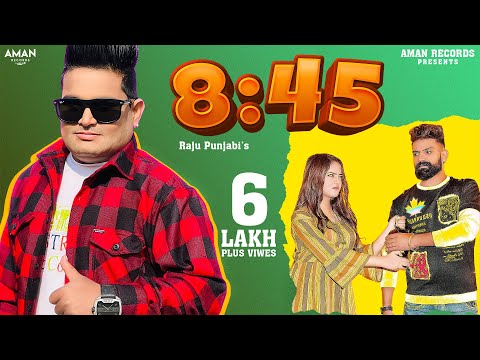 Raju Punjabi : 8:45(Full Video)  Sufi Boxer | Divya Sumriwal |👍 Haryanvi 2022