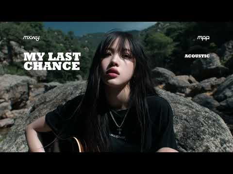 MXWY - 'My Last Chance' Official Lyric Video