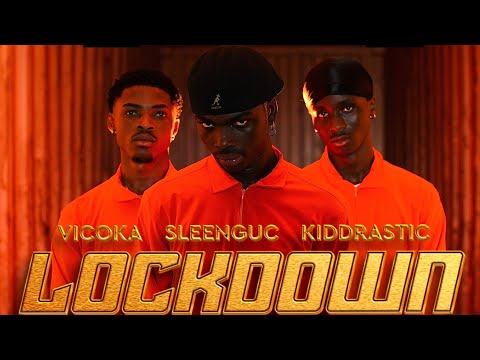 VICOKA FT SLEENG UC X KIDDRASTIC - LOCKDOWN (OFFICIAL MUSIC VIDEO).