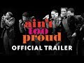 Official trailer: Ain’t Too Proud