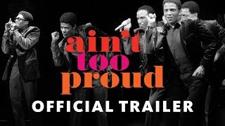 Official trailer: Ain’t Too Proud