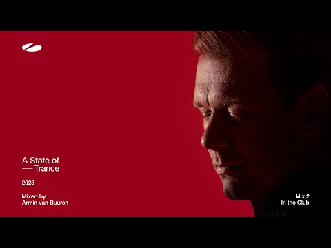 A State of Trance 2023 - Mix 2: In the Club (Mixed by Armin van Buuren) [Full Mix]