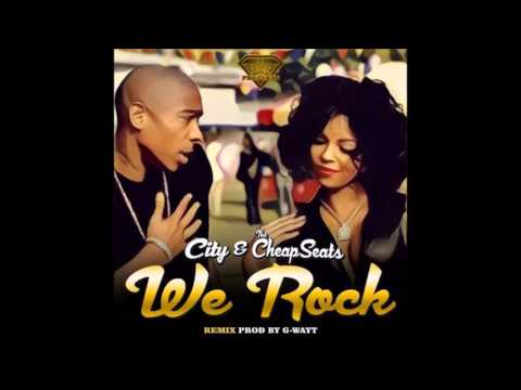 City & The Cheapseats feat. Marley McNealy - We Rock (Remix) (Prod By G-Wayt) (New Hot RnBass Music)