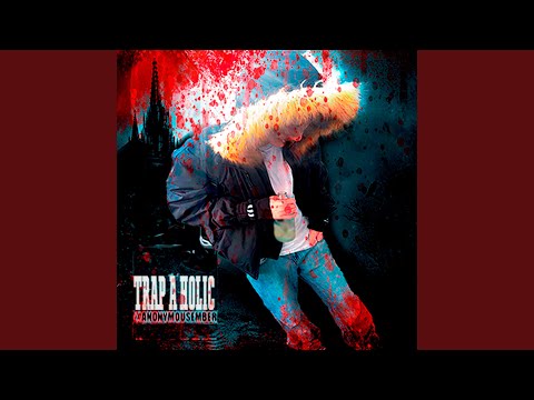 TRAP A HOLIC