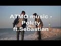 ATMO music - Polety ft.Sebastian (text) 
