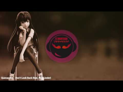 [Nightcore] Quenaudon - Don't Look Back (feat. Meg Lieder)