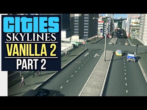 I "PITCHED" A GAME TO PARADOX // Cities: Skylines | Vanilla Let's Play 2 - Part 2