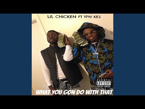 What You Gon Do Wit That (feat. Ypn Kes)