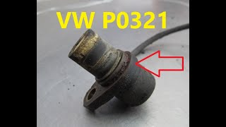 Causes and Fixes VW P0321 Code: Ignition / Distributor Engine Speed Input Circuit Range /Performance