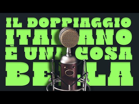 Il Doppiaggio Italiano è una Cosa Bella!