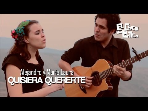Alejandro y Maria Laura - Quisiera quererte / El Chico del Pórtico