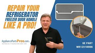 How to Replace GE Refrigerator Freezer Door Handle WR12X10966