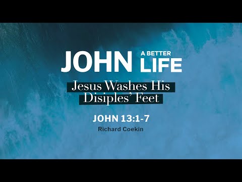 John 13:1-7 / Jesus Washes His Disciples' Feet / Richard Coekin