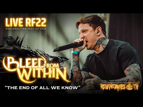 Bleed From Within - The End of All We Know (Live at Resurrection Fest EG 2022)