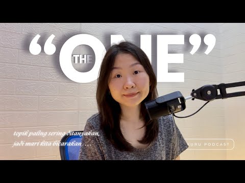 Looking For "The One"? Check This Out! | Part 1 - Kuru Podcast EP. 60