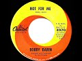 1963  Bobby Darin - Not For Me