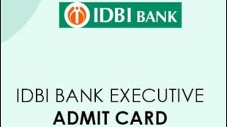🔥🔥IDBI EXECUTIVE ADMIT CARD LINK IS OUT NOW...