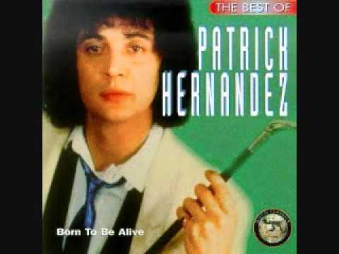 Patrick Hernandez - Born To Be Alive [Extended Version]