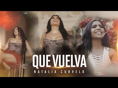 Que Vuelva - Video Cover Natalia Curvelo