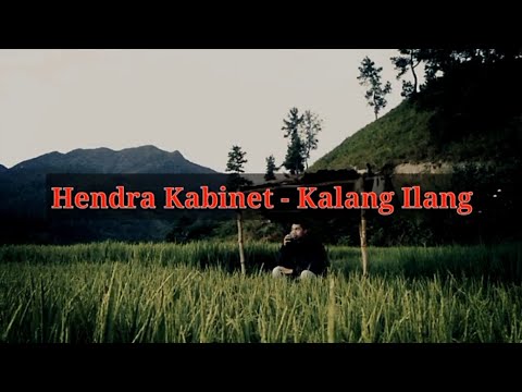 Hendra Kabinet - Kalang Ilang - lirik