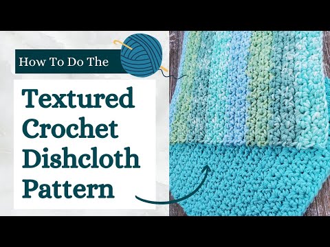 Quick and Easy Textured Crochet Dishcloth Pattern, Free Crochet Pattern