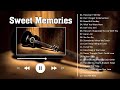 Sweet Memories NOSTALGIA LAGU BARAT LAWAS TERBAIK