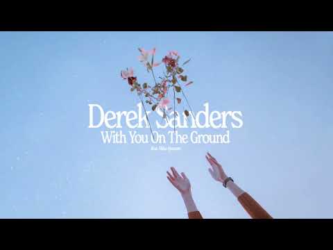 Derek Sanders - With You On The Ground (feat. Mike Hanson) (Official Visualizer)
