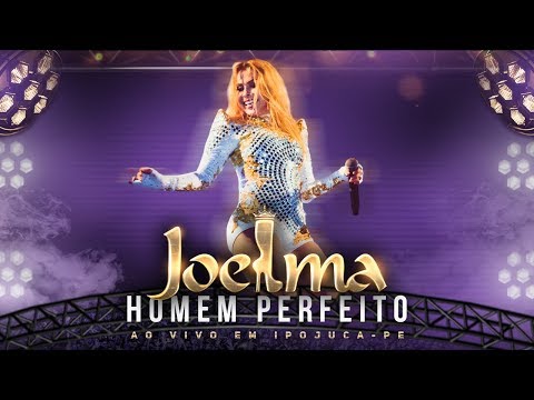 Joelma - Homem Perfeito (Ao Vivo)