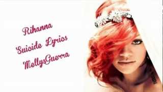 Rihanna Suicide -- Lyrics