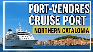 Portvendres Cruise Port | Hidden Gem in Northern Catalonia for Small Ships