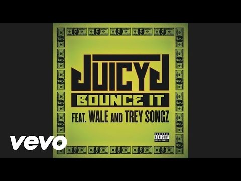 Juicy J - Bounce It (Audio) ft. Wale, Trey Songz