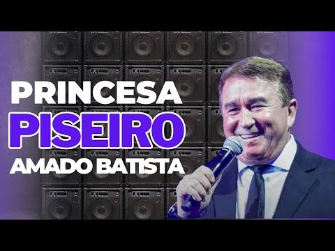 Princesa Versão Piseiro Amado Batista DJ MATTOS REMIX SHOW