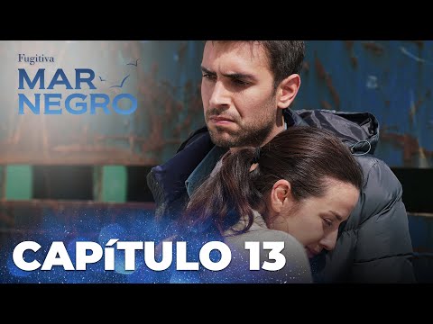 Mar Negro | Fugitiva - Capítulo Exclusivo 13