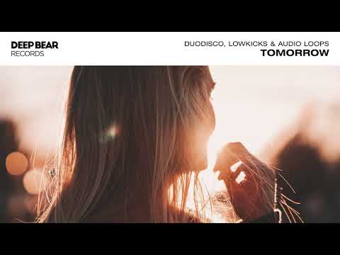 Duodisco, Lowkicks & Audio Loops - Tomorrow (Original Mix)