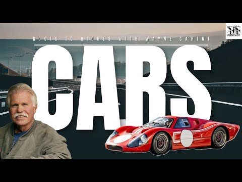 Car Talk with Wayne Carini | The Roots to Riches Podcast | Ep 6