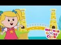 London Bridge Is Falling Down | Mother Goose Club Rhymes for Kids