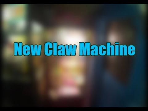Another New Claw Machine…
