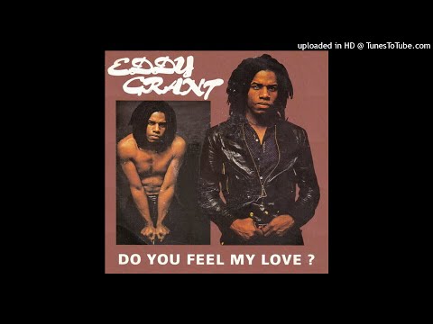 Eddy Grant - Do You Feel My Love ? 