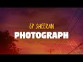 Ed Sheeran Photograph Lyrics