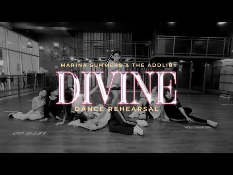 "Divine" Dance Rehearsal | Marina Summers feat The Addlib