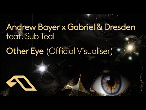 Andrew Bayer x Gabriel & Dresden feat. Sub Teal - Other Eye