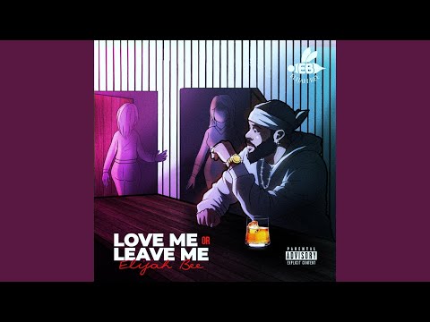 Love Me or Leave Me (feat. Ezzy Angelo)